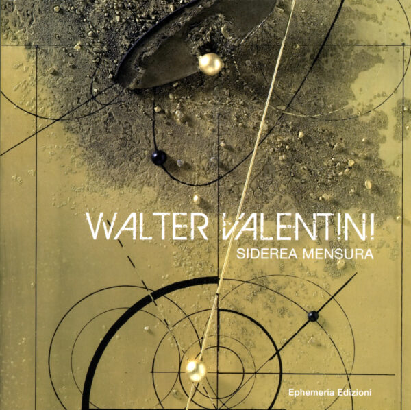 Copertina del libro Walter Valentini siderea mensura a cura di Daniela Simoni